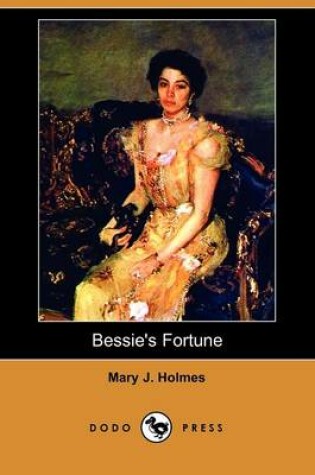 Cover of Bessie's Fortune (Dodo Press)