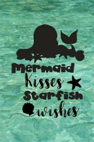 Cover of Mermaid Kisses Starfish Wishes