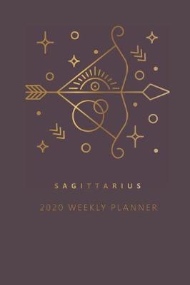 Book cover for Sagittarius 2020 Weekly Planner (Burgundy)