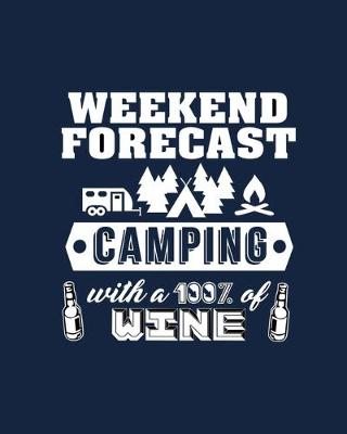 Book cover for Weekend Forecast Camping With 100% Of Wine