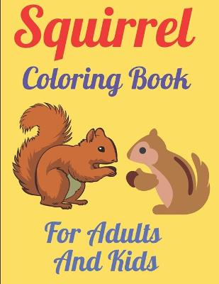 Book cover for Squirrel Coloring Book For Adults And Kids