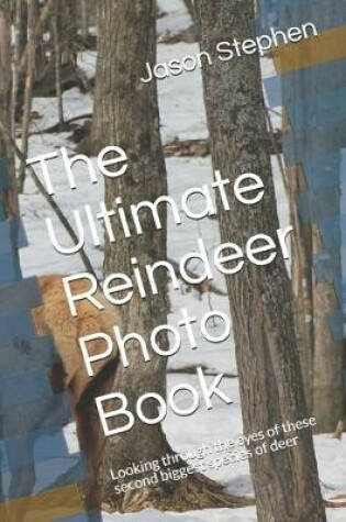 Cover of The Ultimate Reindeer Photo Book