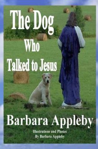 Cover of The Dog Who Talked to Jesus