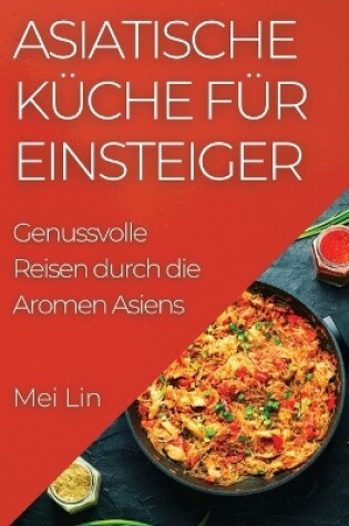 Cover of Asiatische Küche für Einsteiger