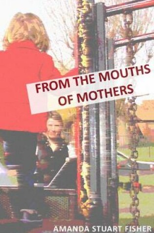 Cover of From the Mouths of Mothers