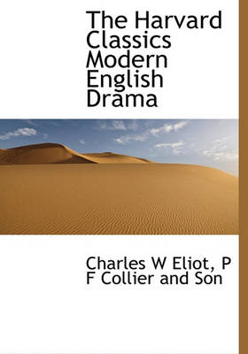 Book cover for The Harvard Classics Modern English Drama