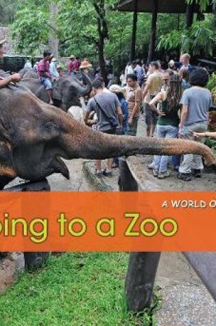 Cover of Going to a Zoo