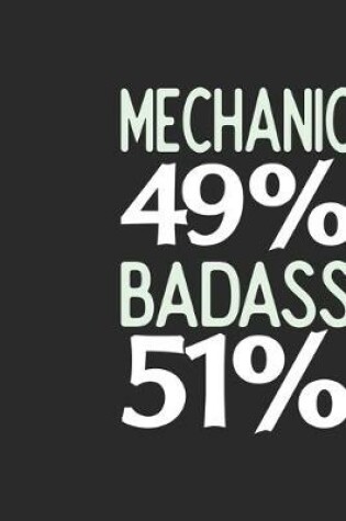 Cover of Mechanic 49 % BADASS 51 %