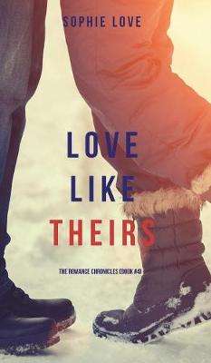 Cover of Love Like Theirs (The Romance Chronicles-Book #4)