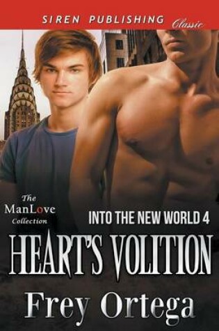 Cover of Heart's Volition [Into the New World 4] (Siren Publishing Classic Manlove)