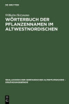 Book cover for Woerterbuch Der Pflanzennamen Im Altwestnordischen