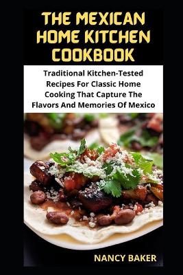 Book cover for The Mexican Home Kitchen Cookbook