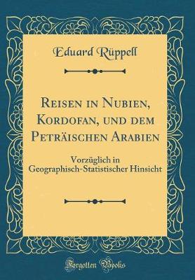 Book cover for Reisen in Nubien, Kordofan, Und Dem Petraischen Arabien