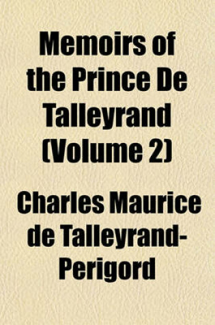 Cover of Memoirs of the Prince de Talleyrand (Volume 2)