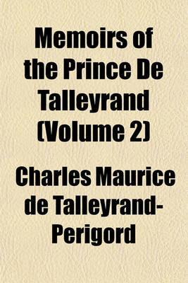 Book cover for Memoirs of the Prince de Talleyrand (Volume 2)