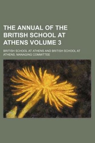 Cover of The Annual of the British School at Athens Volume 3