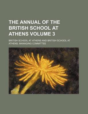 Book cover for The Annual of the British School at Athens Volume 3