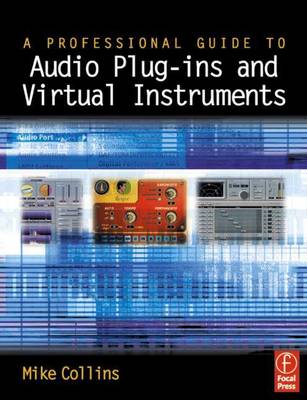 Book cover for A Professional Guide to Audio Plug-Ins and Virtual Instruments