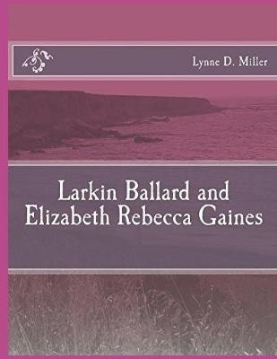 Book cover for Larkin Ballard and Elizabeth Rebecca Gaines