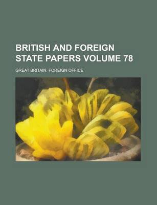 Book cover for British and Foreign State Papers Volume 78