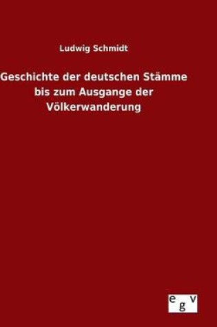 Cover of Geschichte der deutschen Stamme bis zum Ausgange der Voelkerwanderung