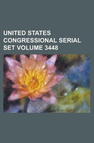 Cover of United States Congressional Serial Set Volume 3448