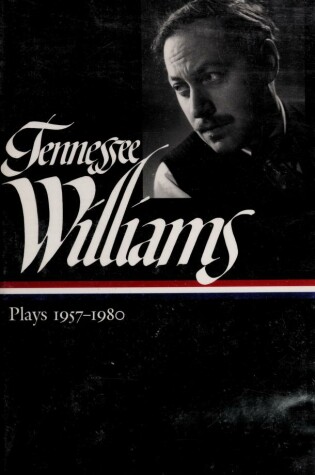 Cover of Tennessee Williams: Plays 1957-1980