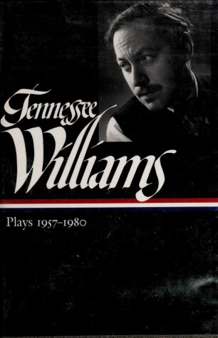 Book cover for Tennessee Williams: Plays 1957-1980