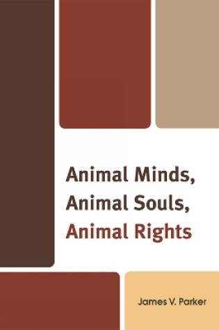 Cover of Animal Minds, Animal Souls, Animal Rights