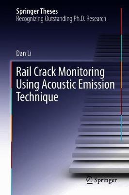 Book cover for Rail Crack Monitoring Using Acoustic Emission Technique