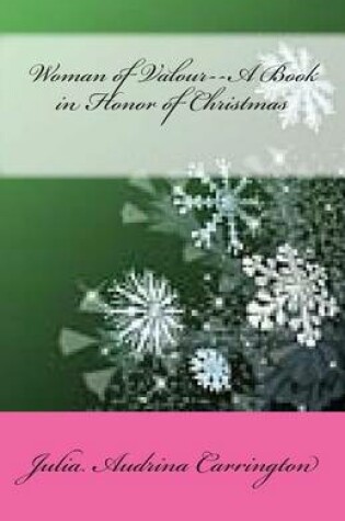 Cover of Woman of Valour--A Book in Honor of Christmas