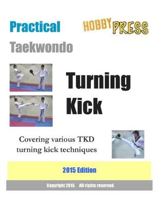 Book cover for Practical Taekwondo Turning Kick 2015 Edition