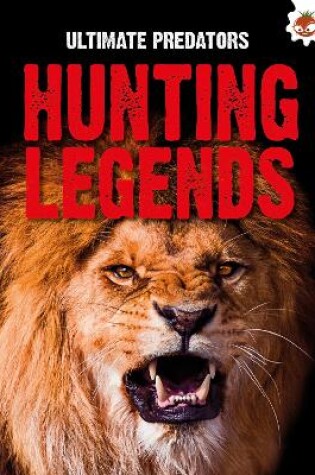 Cover of Ultimate Predators: Hunting Legends