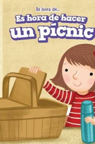 Cover of Es Hora de Hacer Un Pícnic (It's Time for a Picnic)