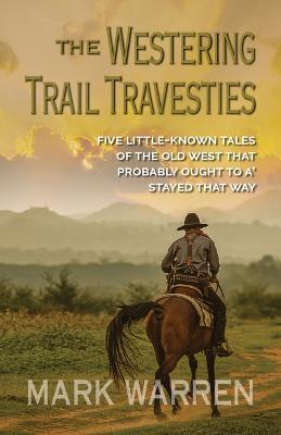 Book cover for The Westering Trail Travesties