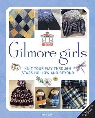 Book cover for Gilmore Girls: The Official Knitting Book