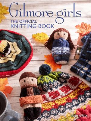 Book cover for Gilmore Girls: The Official Knitting Book