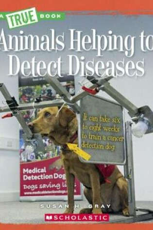 Cover of Animals Helping to Detect Diseases