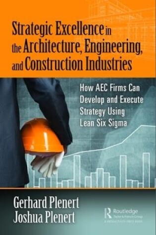Cover of Strategic Excellence in the Architecture, Engineering, and Construction Industries
