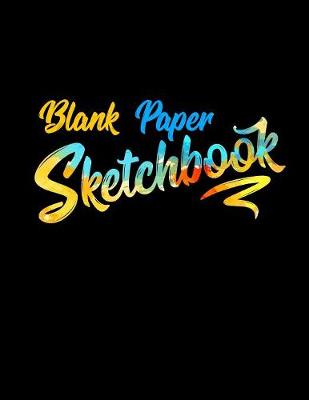 Book cover for Blank Paper Sketchbook