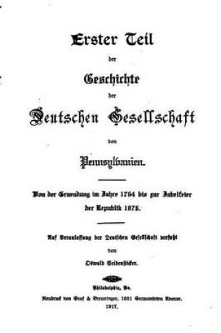 Cover of Geschichte der deutschen Gesellschaft von Pennsylvanien 1764-1917