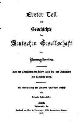 Book cover for Geschichte der deutschen Gesellschaft von Pennsylvanien 1764-1917