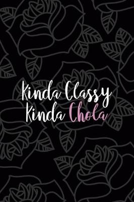 Book cover for Kinda Classy Kinda Chola