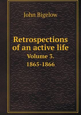 Book cover for Retrospections of an active life Volume 3. 1865-1866