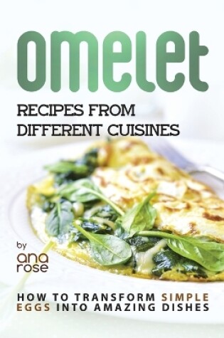 Cover of Omelet Recipes from Different Cuisines