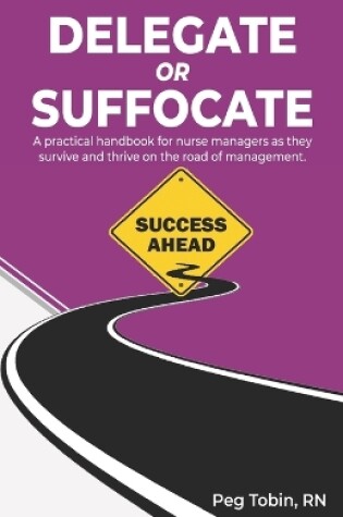 Cover of Delegate or Suffocate