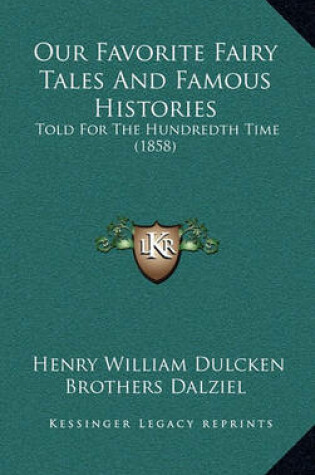 Cover of Our Favorite Fairy Tales and Famous Histories