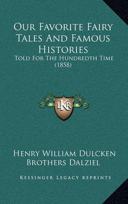 Book cover for Our Favorite Fairy Tales and Famous Histories