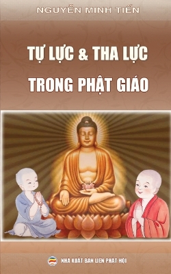 Book cover for Tự lực va tha lực trong Phật giao