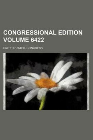 Cover of Congressional Edition Volume 6422